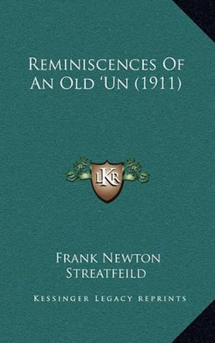 Cover image for Reminiscences of an Old 'un (1911)