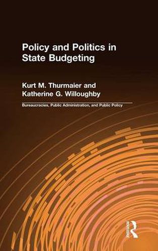 Cover image for Policy and Politics in State Budgeting