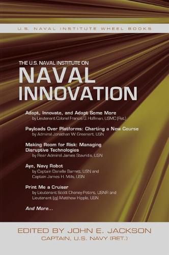 Cover image for The U.S. Naval Institute on Naval Innovation