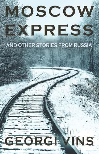 Moscow Express: And Other Stories From Russia