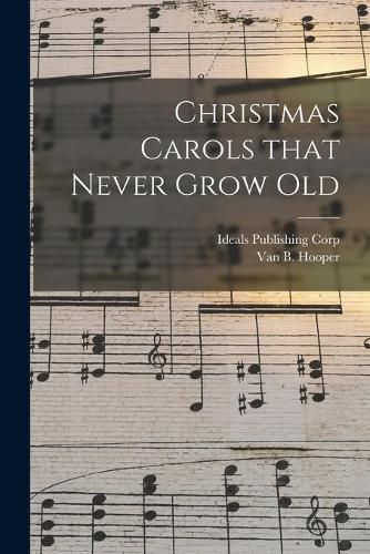 Cover image for Christmas Carols That Never Grow Old