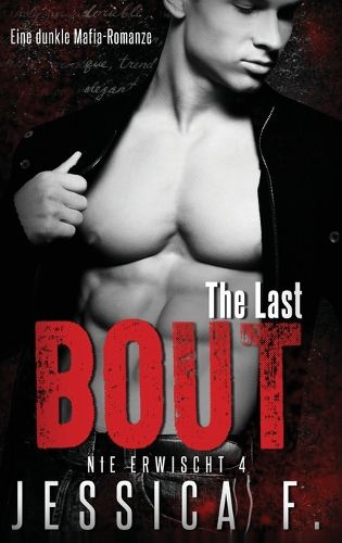 Cover image for The Last Bout: Eine dunkle Mafia-Romanze
