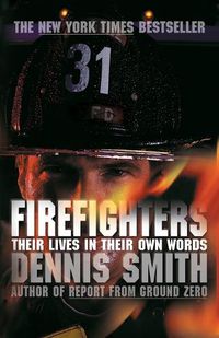 Cover image for Firefighters: Their Lives in Their Own Words