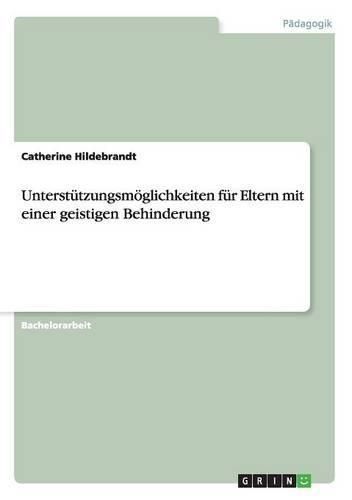 Unterstutzungsmoeglichkeiten fur Eltern mit einer geistigen Behinderung