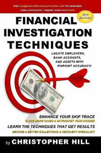 Cover image for Financial Investigation Techniques: Locate Employers, Bank Accounts, and Assets with Pinpoint Accuracy!
