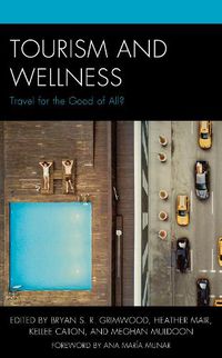 Cover image for Tourism and Wellness: Travel for the Good of All?