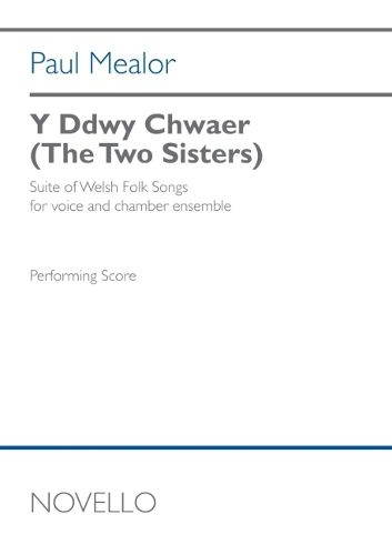 Mealor: Y Ddwy Chwaer (the Two Sisters) for Voice and Chamber Ensemble Full Score