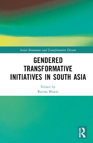 Gendered Transformative Initiatives in South Asia