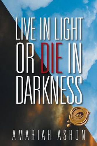 Cover image for Live in Light or Die in Darkness