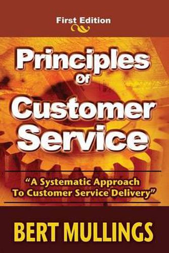 Cover image for Principles of Customer Service: A System's Approach to Customer Service Delivery