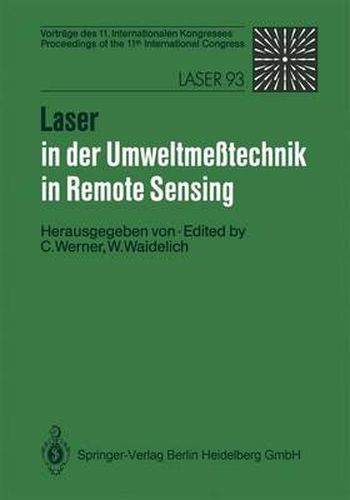 Cover image for Laser in der Umweltmesstechnik / Laser in Remote Sensing: Vortrage des 11. Internationalen Kongresses / Proceedings of the 11th International Congress