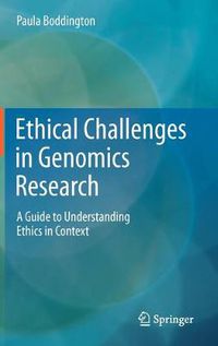 Cover image for Ethical Challenges in Genomics Research: A Guide to Understanding Ethics in Context