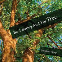 Cover image for Be a Strong and Tall Tree