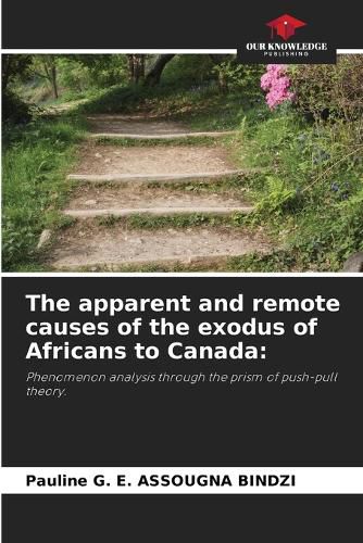 The apparent and remote causes of the exodus of Africans to Canada