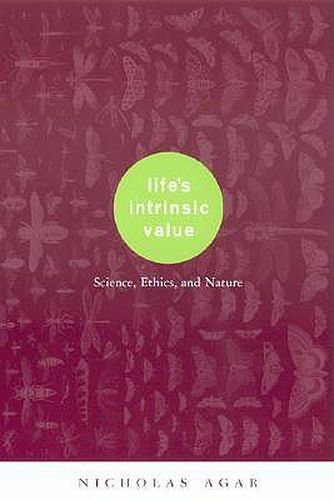 Cover image for Life's Intrinsic Value: Science, Ethics and Nature