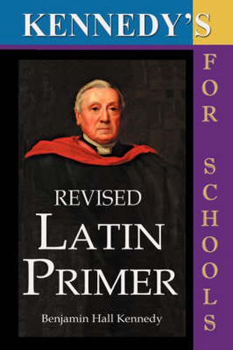 Cover image for Kennedy's Revised Latin Primer