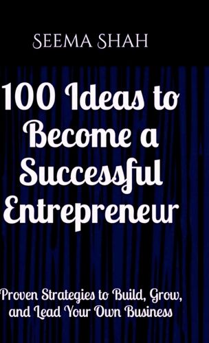 Cover image for 100 Ideas to Become a Successful Entrepreneur