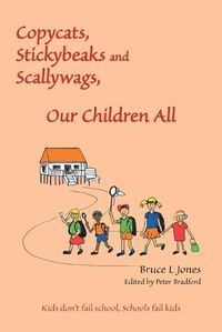 Cover image for Copycats, Stickybeaks and Scallywags, Our Children All