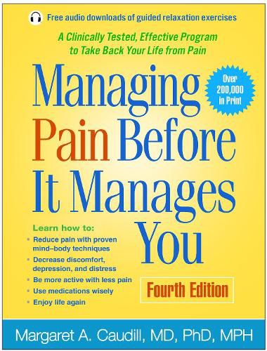 Managing Pain Before It Manages You: Fourth Edition