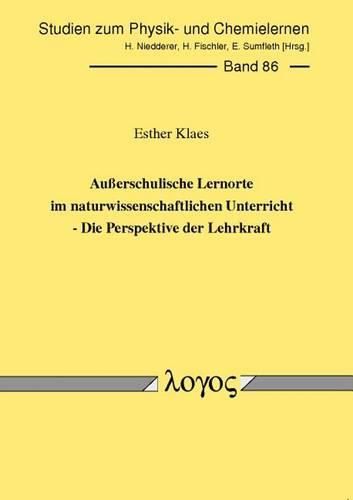 Cover image for Ausserschulische Lernorte Im Naturwissenschaftlichen Unterricht - Die Perspektive Der Lehrkraft