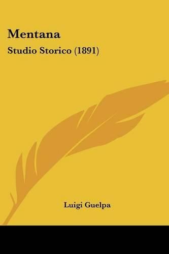 Cover image for Mentana: Studio Storico (1891)