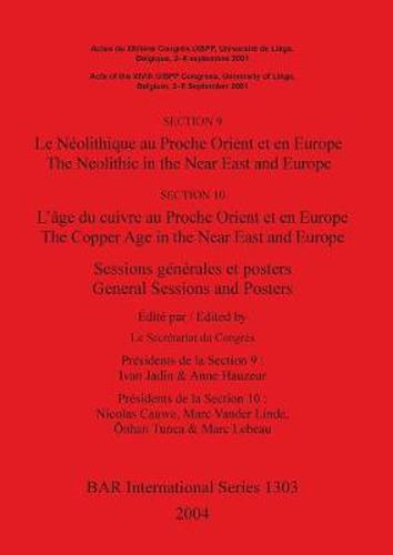 Cover image for Neolithic in the Near East and Europe and the Copper Age in the Near East and Europe: Sessions generales et posters / General Sessions and Posters