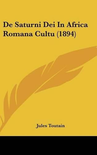 de Saturni Dei in Africa Romana Cultu (1894)