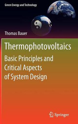 Thermophotovoltaics: Basic Principles and Critical Aspects of System Design