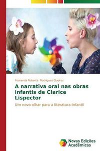 Cover image for A narrativa oral nas obras infantis de Clarice Lispector