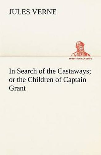 Cover image for In Search of the Castaways; or the Children of Captain Grant