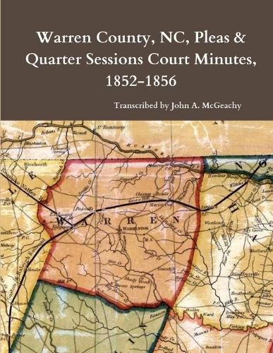 Cover image for Warren County, NC, Pleas & Quarter Sessions Court Minutes, 1852-1856