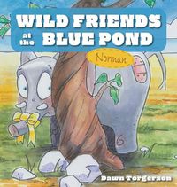 Cover image for Wild Friends at the Blue Pond: Norman