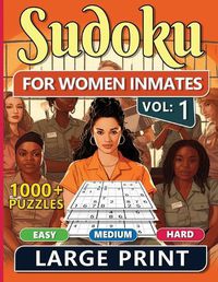 Cover image for 1000 Sudoku For Women Inmates Vol 1