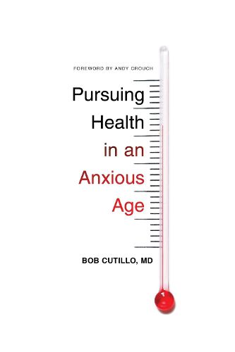 Cover image for Pursuing Health in an Anxious Age