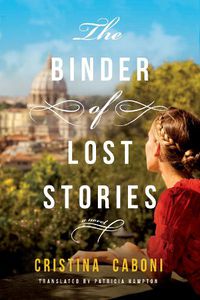 Cover image for The Binder of Lost Stories: A Novel