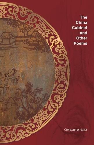 Cover image for The China Cabinet and other poems