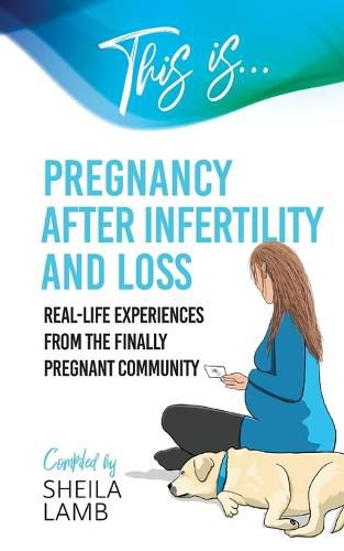 Cover image for This is Pregnancy After Infertility and Loss