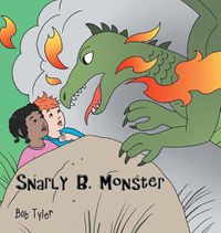 Cover image for Snarly B. Monster