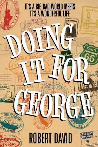 Cover image for Doing It For George: It's a big bad world meets It's A Wonderful Life