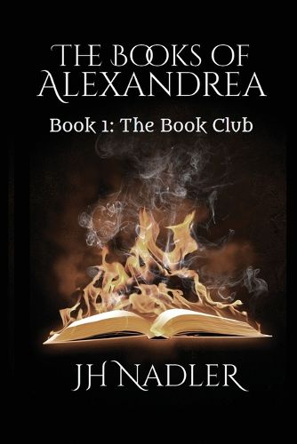 Cover image for The Books of Alexandrea: Book 1: The Book Club