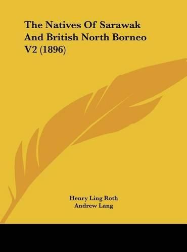 The Natives of Sarawak and British North Borneo V2 (1896)