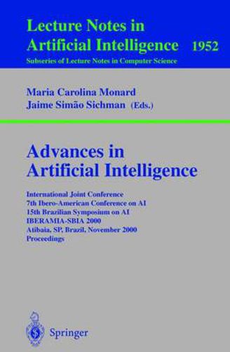 Cover image for Advances in Artificial Intelligence: International Joint Conference 7th Ibero-American Conference on AI 15th Brazilian Symposium on AI IBERAMIA-SBIA 2000 Atibaia, SP, Brazil, November 19-22, 2000 Proceedings