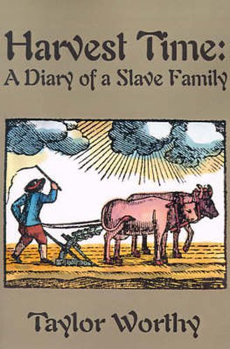 Cover image for Harvest Time: A Diary of a Slave Family