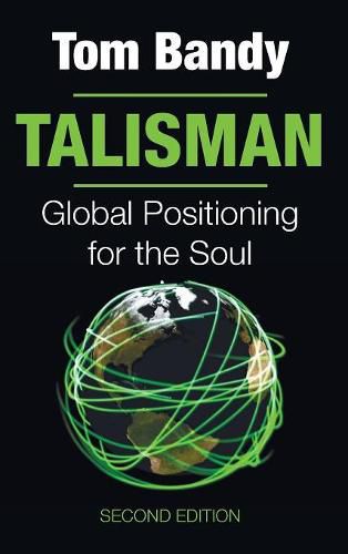 Talisman, Second Edition: Global Positioning for the Soul