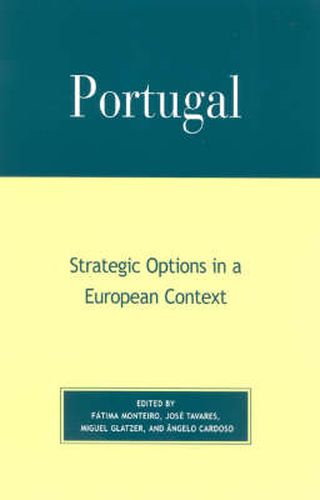 Portugal: Strategic Options in a European Context