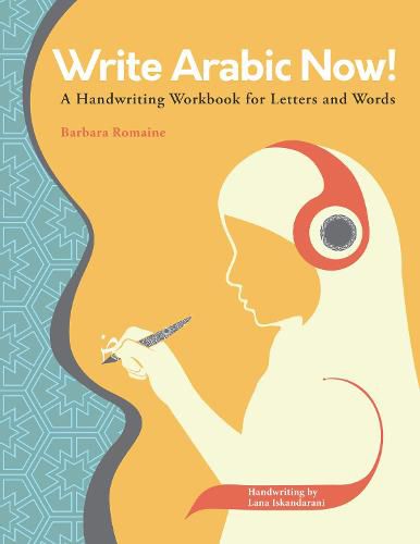 Cover image for Write Arabic Now!: A Handwriting Workbook for Letters and Words