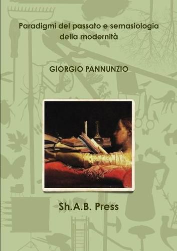 Cover image for Paradigmi del passato e semasiologia della modernita