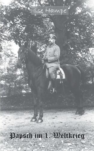Cover image for Papsch im Ersten Weltkrieg: Briefe eines Stabsoffiziers