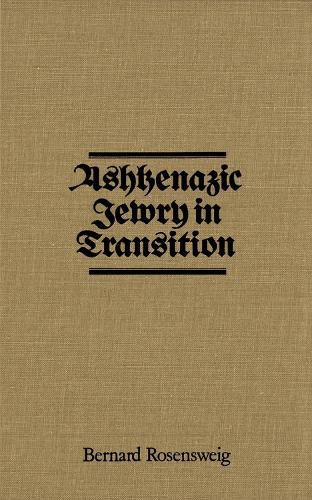 Cover image for Ashkenazic Jewry in Transition