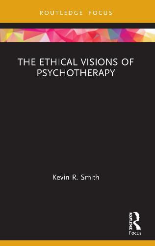 Cover image for The Ethical Visions of Psychotherapy
